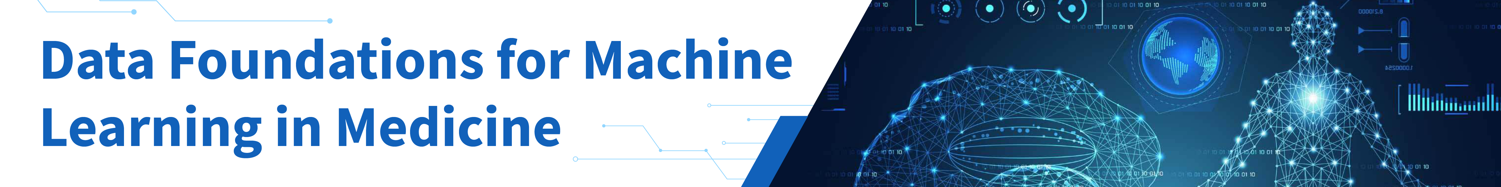 Data Foundations for Machine Learning in Medicine Banner